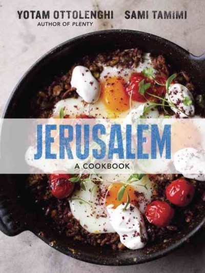Jerusalem : a cookbook / Yotam Ottolenghi, Sami Tamimi.