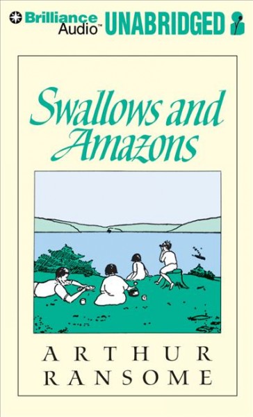 Swallows and Amazons [sound recording] / Arthur Ransome.