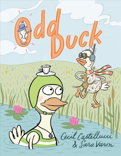 Odd duck / Cecile Castellucci & Sara Varon.