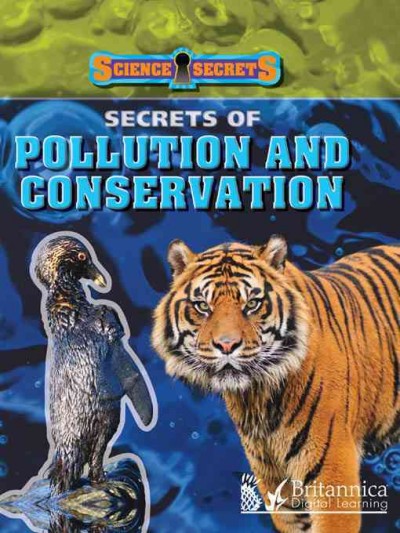 Secrets of pollution and conservation [electronic resource] / Sean Callery.