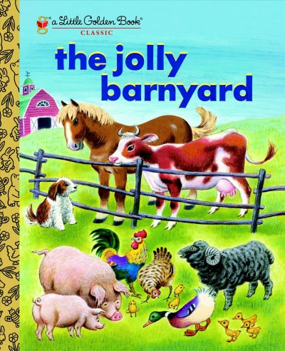 The jolly barnyard [electronic resource] / by Annie North Bedford ; illustrated by Tibor Gergely.