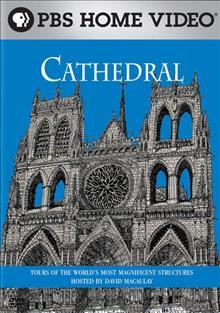 Cathedral [videorecording] / a Unicorn Project ; executive producer Ray Hubbard ; written and produced by Mark Olshaker and Larry Klein ; WHYY Philadelphia.