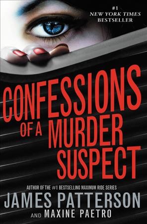 Confessions of a murder suspect James Patterson and Maxine Paetro.