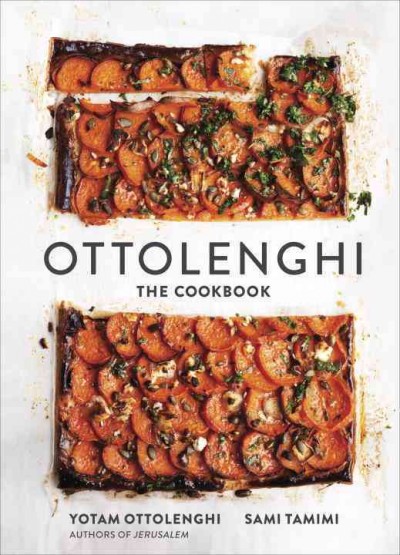 Ottolenghi : the cookbook / Yolam Ottolenghi and Sami Tamimi.