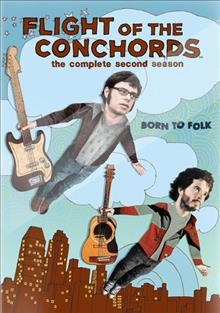 Flight of the Conchords. The complete second season [videorecording] / HBO Entertainment ; created by James Bobin, Jemaine Clement & Bret McKenzie.