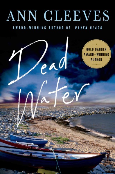 Dead water : a Shetland mystery / Ann Cleeves.