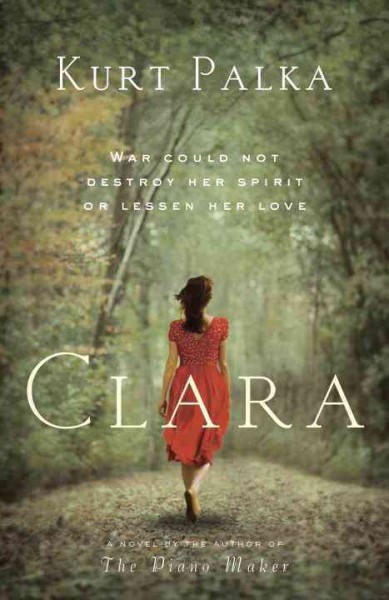 Clara : a novel / Kurt Palka.