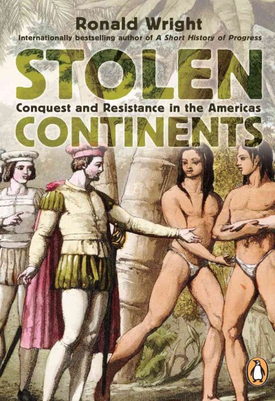Stolen continents conquest and resistance in the americas.