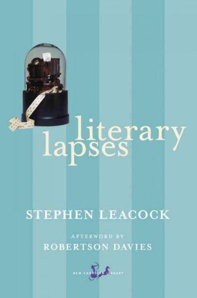 Literary lapses / Stephen Leacock.