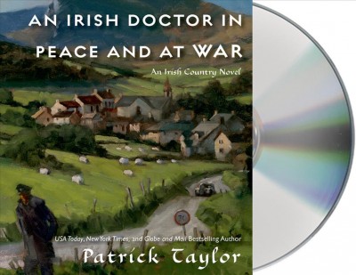 An Irish doctor in peace and at war [sound recording] / Patrick Taylor.