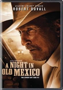 A night in Old Mexico [video recording (DVD)] / written and produced by Bill Wittliff.
