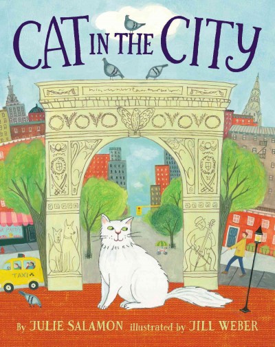 Cat in the city / by Julie Salamon ; illustrations by Jill Weber.