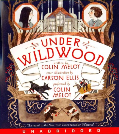 Under Wildwood [sound recording] / written and performed by Colin Meloy.