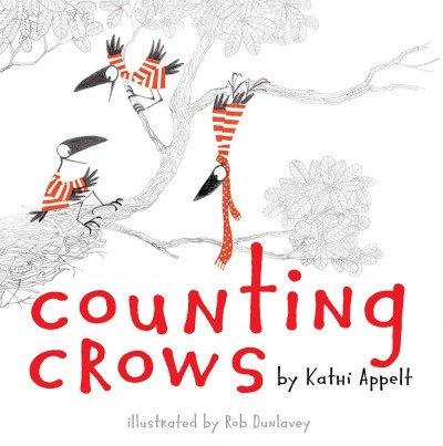 Counting crows / Kathi Appelt ; illustrated by Rob Dunlavey.