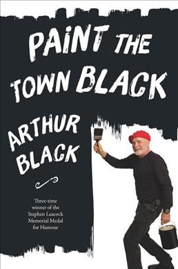 Paint the town Black / Arthur Black.