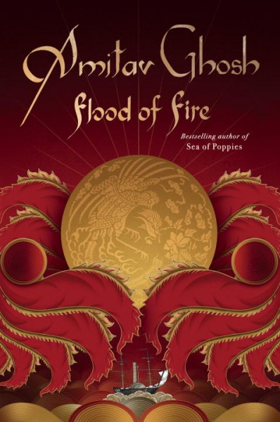 Flood of fire / Amitav Ghosh.