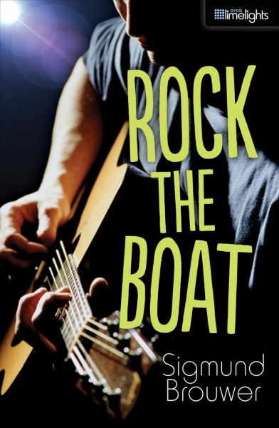 Rock the boat / Sigmund Brouwer.