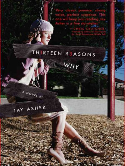 Th1rteen r3asons why [electronic resource]  : a novel / by Jay Asher.