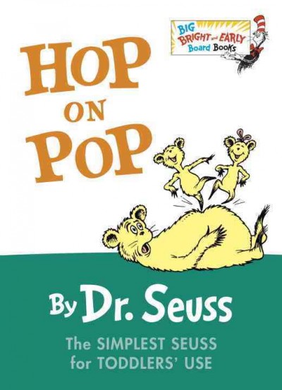 Hop on Pop / by Dr. Seuss.