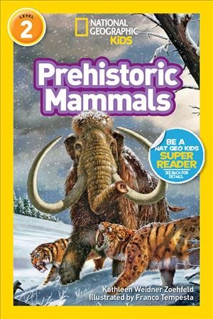 Prehistoric mammals / Kathleen Weidner Zoehfeld ; illustrated by Franco Tempesta.