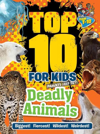 Top 10 for kids deadly animals / Paul Terry.