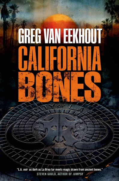 California bones / Greg van Eekhout.