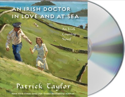An Irish doctor in love and at sea [sound recording(CD)] / written by Patrick Taylor ; read by John Keating.