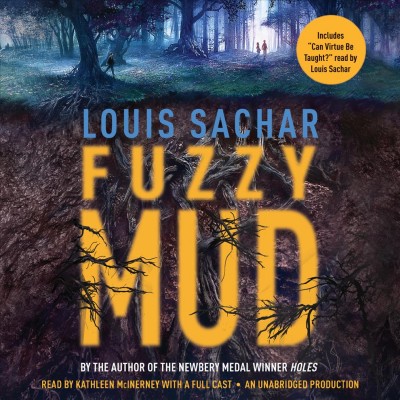 Fuzzy mud. [sound recording] / Louis Sachar.