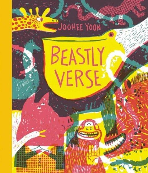 Beastly verse / [illustrated by] JooHee Yoon.