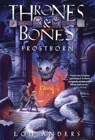 Frostborn / Lou Anders ; illustrations by Justin Gerard