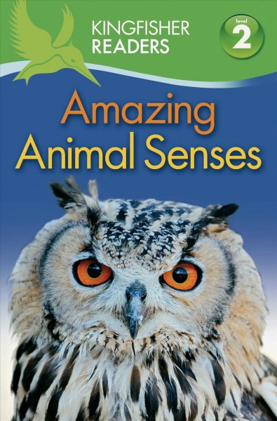 Amazing animal senses / Claire Llewellyn.
