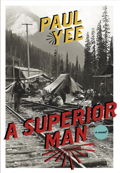 A superior man / Paul Yee.
