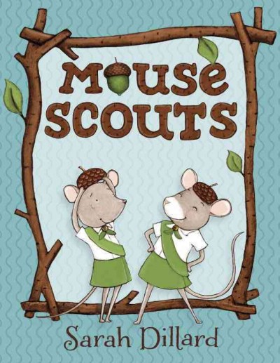 Mouse Scouts / Sarah Dillard.