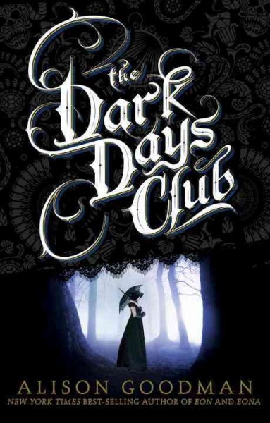 Lady Helen.  Bk 1  : The dark days club / Alison Goodman.
