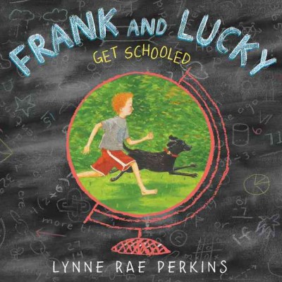 Frank and Lucky get schooled / Lynne Rae Perkins.