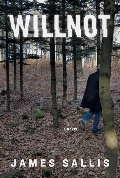 Willnot : a novel / James Sallis.