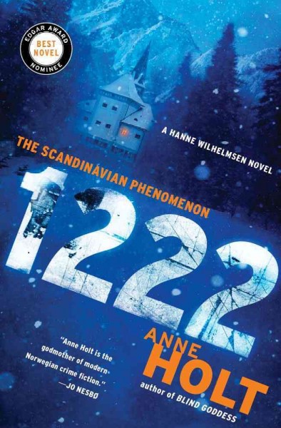 1222 : a Hanne Wilhelmsen novel / Anne Holt ; translated by Marlaine Delargy.