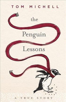Penguin lessons / Tom Michell.