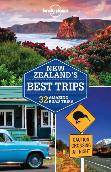 New Zealand's best trips : 26 amazing road trips / written and researched by Brett Atkinson, Sarah Bennett, Lee Slater.