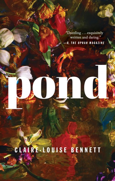 Pond / Claire-Louise Bennett.