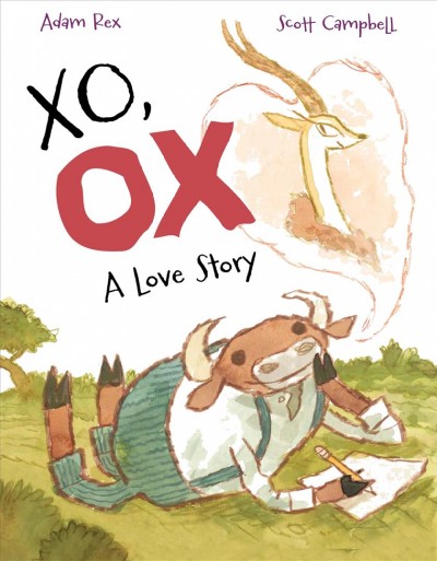 XO, OX : a love story / [Adam Rex], Scott Campbell.