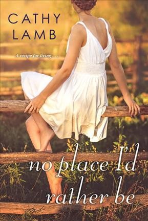 No place I'd rather be / Cathy Lamb.