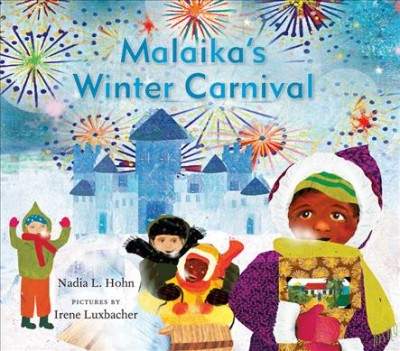 Malaika's winter carnival / Nadia L. Hohn ; pictures by Irene Luxbacher.