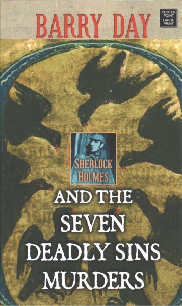Sherlock Holmes and the seven deadly sins murders / Barry Day.
