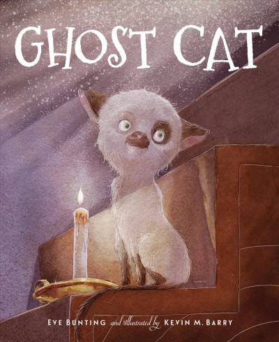 Ghost cat / Eve Bunting ; and illustrated by Kevin M. Barry.