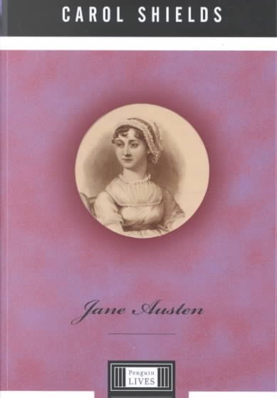 Jane Austen : a Penguin life / Carol Shields.
