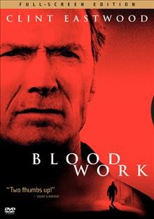 Blood work [videorecording] / directed by Clint Eastwood ; screenplay by Brian Helgeland.