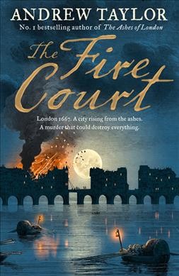 The fire court / Andrew Taylor.