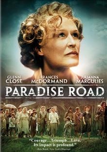 Paradise road / Fox Searchlight Pictures presents a Village Roadshow Pictures/YTC Pictures production in association with Planet Pictures ; produced by Sue Milliken and Greg Coote ; based on a story by David Giles and Martin Meader ; written and directed by Bruce Beresford.