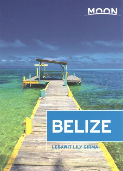 Belize / Lebawit Lily Girma.